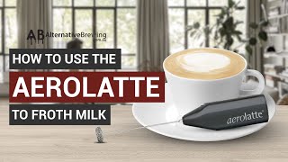 How To Use the AeroLatte To Froth Milk [upl. by Resee]