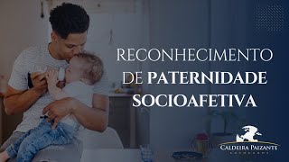 Reconhecimento de Paternidade Socioafetiva [upl. by Harlin]